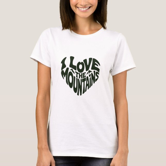 I love mountains T-Shirt (Vorderseite)