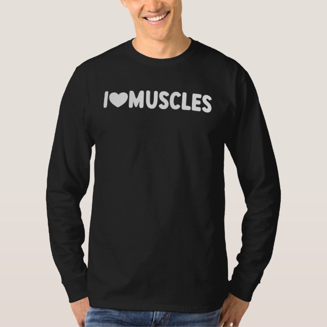 I Love Muscles Weightlifter Gym  1 T-Shirt (Vorderseite)