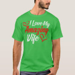 I love my amazing wife present for lovers  T-Shirt<br><div class="desc">I love my amazing wife present for lovers  .</div>
