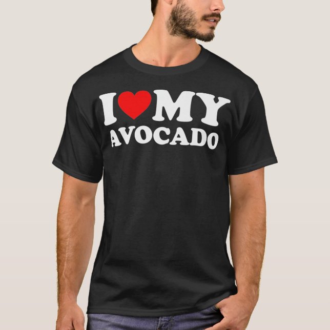 I Love My Avocado Keto Diet Proper Nutrition Avoca T-Shirt (Vorderseite)