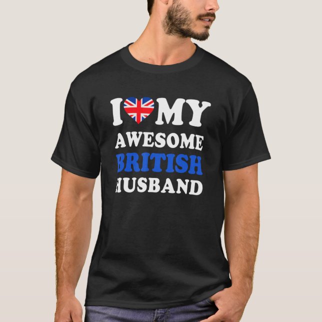 I love My Awesome British Husband Funny T-Shirt (Vorderseite)