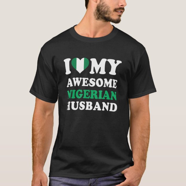 I love My Awesome Nigerian Husband Funny T-Shirt (Vorderseite)