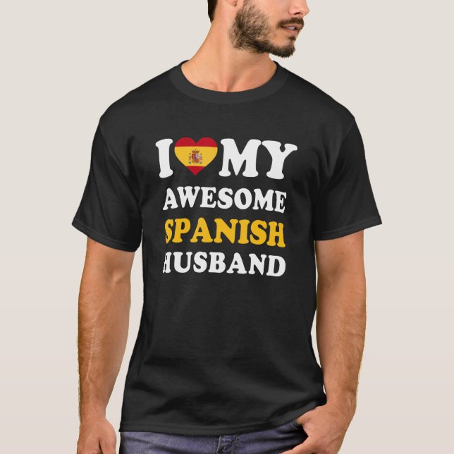 I love My Awesome Spanish Husband Funny T-Shirt (Vorderseite)