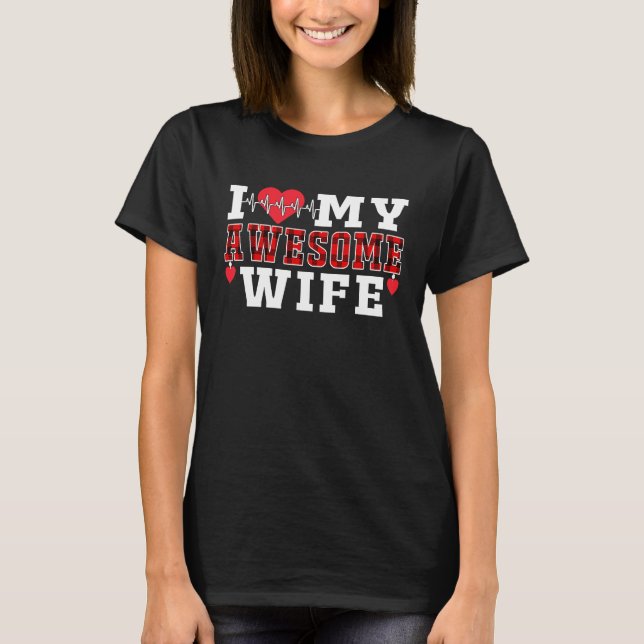 I Love My Awesome Wife Cute Heartbeat Love Valenti T-Shirt (Vorderseite)