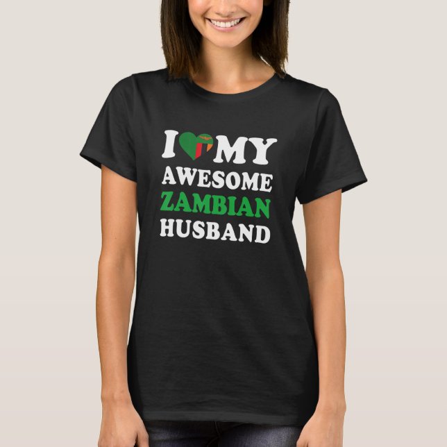 I love My Awesome Zambian Husband Funny T-Shirt (Vorderseite)