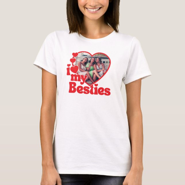 I Love My Besties Heart Custom Photo T-Shirt (Vorderseite)