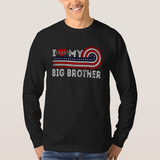 I Love My Big Brother Is My Heartbeat Valentines D T-Shirt (Vorderseite)