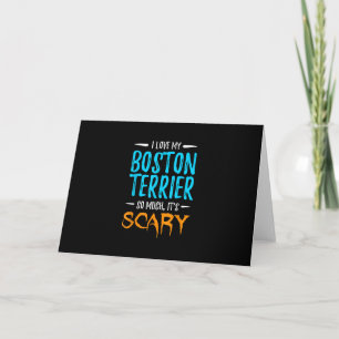 I Love My Boston Terrier Dog Mom Scary Halloween Feiertagskarte