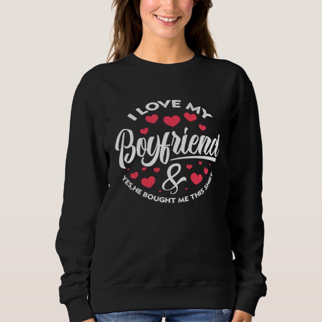I Love My Boyfriend  Girlfriend Cute Valentine s D Sweatshirt (Vorderseite)