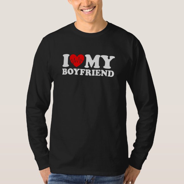 I Love My Boyfriend  I Heart My Boyfriend  BF T-Shirt (Vorderseite)