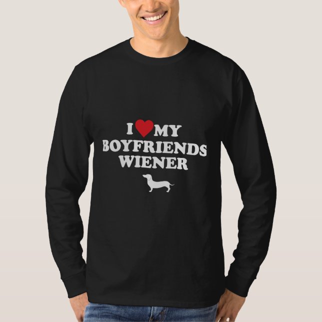I Love My Boyfriends Wiener Dachshund T-Shirt (Vorderseite)