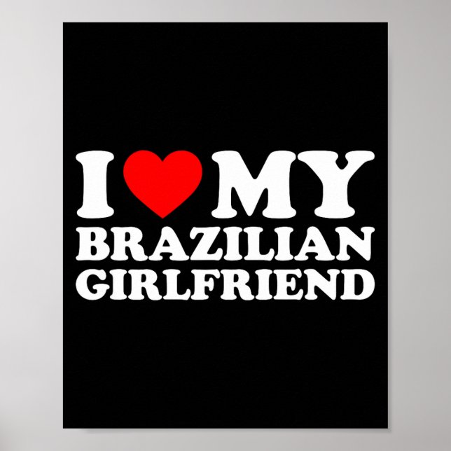 I Love My Brazilian Girlfriend  Poster (Vorne)
