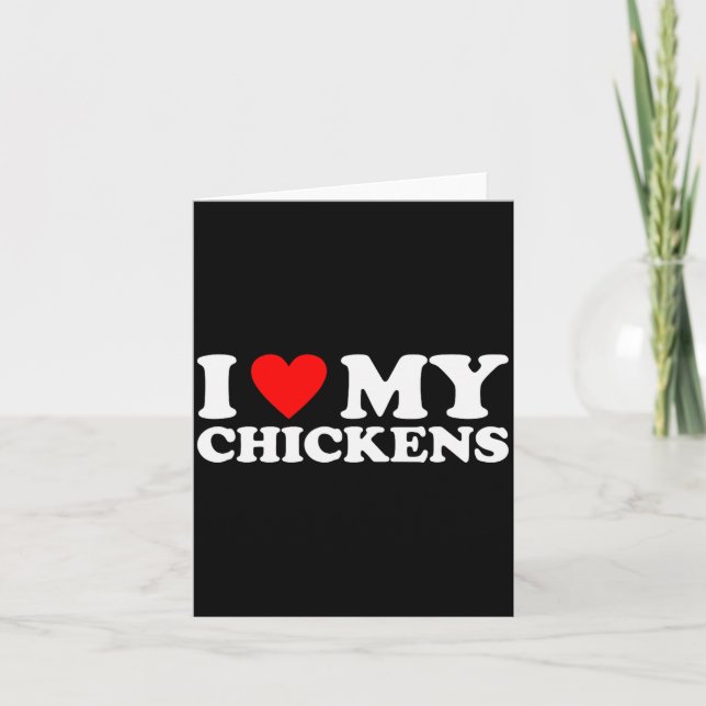 I Love My Chickens, I Heart My Chickens  Karte (Vorderseite)