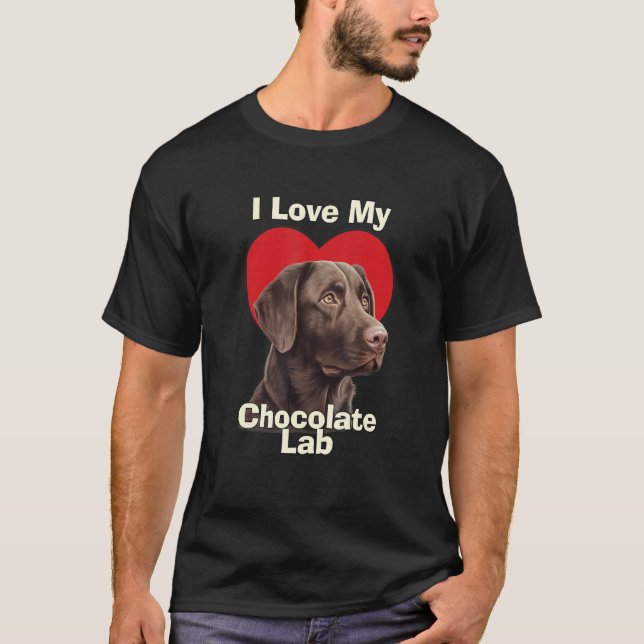 I Love My Chocolate Lab Chocolate Labrador Puppy D T-Shirt (Vorderseite)