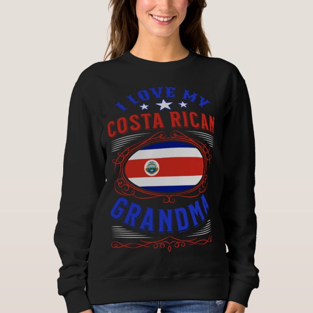 I love my Costa Rican grandma Sweatshirt (Vorderseite)