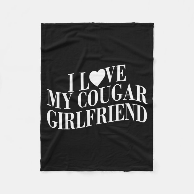I Love My Cougar Girlfriend Funny Boyfriend Men Va Fleecedecke (Vorderseite)