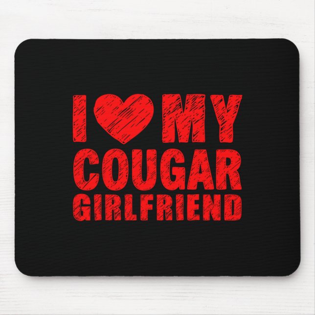I Love My Cougar Girlfriend Heart Valentine Couple Mousepad (Vorne)
