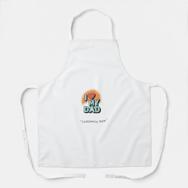 I Love My Dad Apron – Funny BBQ Gift Schürze (Vorderseite)