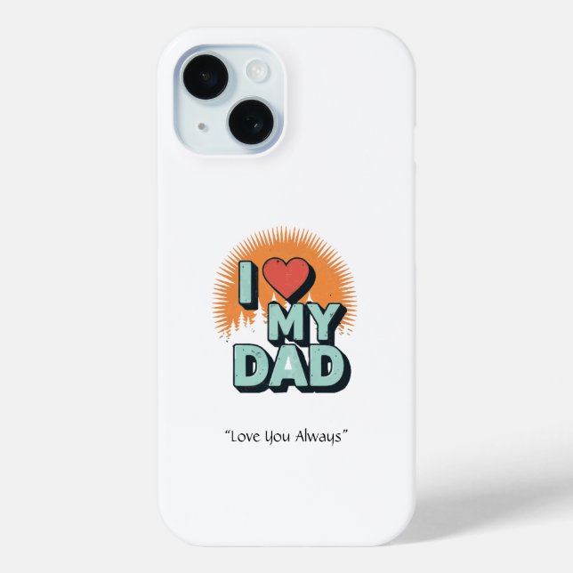 I Love My Dad Case – Custom Tech Gift (Rückseite)