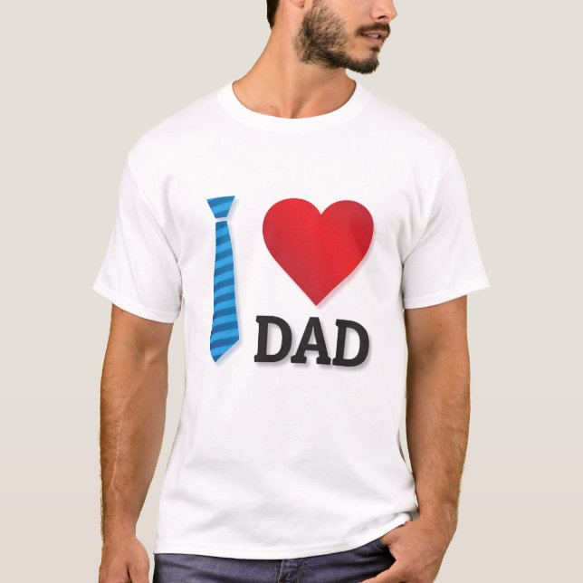 I Love My Dad Valentine’s Day Best Dad Ever Gift  T-Shirt (Vorderseite)