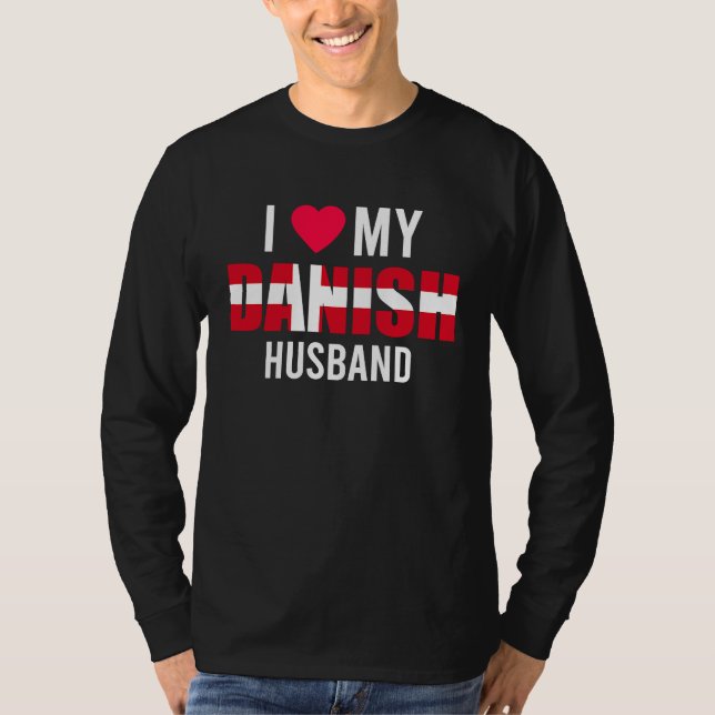 I Love My Danish Husband Valentines Day T-Shirt (Vorderseite)