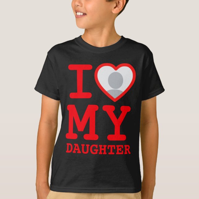 I Love My Daughter Funny Fathers Day  T-Shirt (Vorderseite)