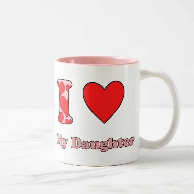 I love my daughter zweifarbige tasse (Rechts)