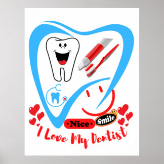 I Love My Dentist Posters & Plakate