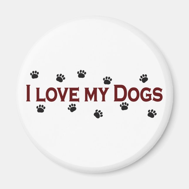I Love My Dogs Magnet (Vorne)
