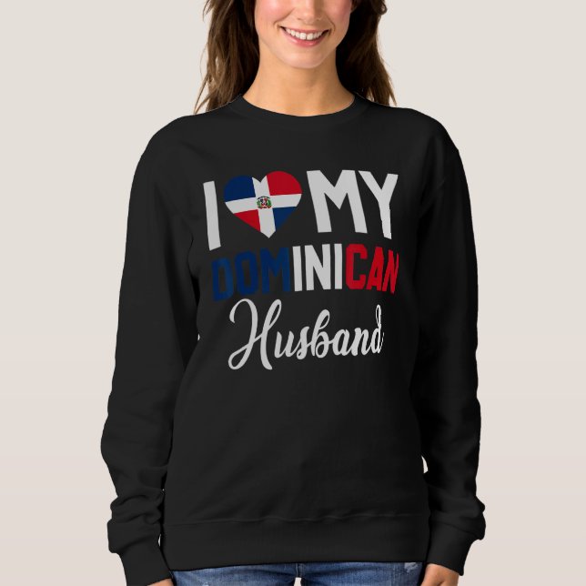 I Love My Dominican Husband Canada Flag  Married C Sweatshirt (Vorderseite)