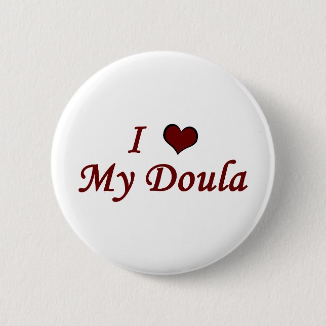 I Love My Doula Button (Vorderseite)