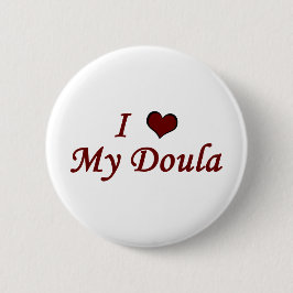 I Love My Doula Button