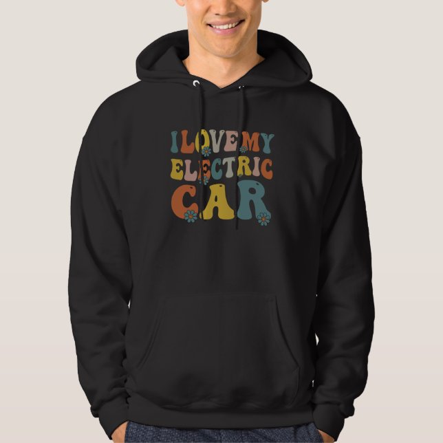 I love My Electric Car EV Electric Vehicle Owner Hoodie (Vorderseite)