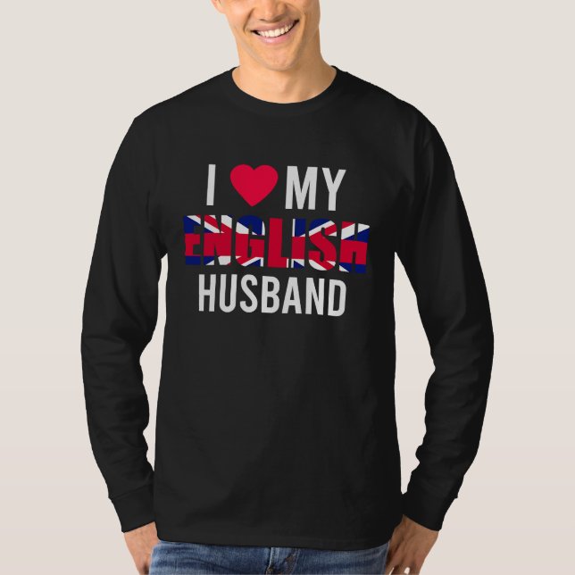 I Love My English Husband Valentines Day T-Shirt (Vorderseite)