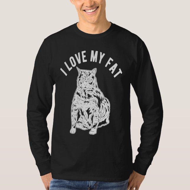 I Love My Fat Cat T-Shirt (Vorderseite)