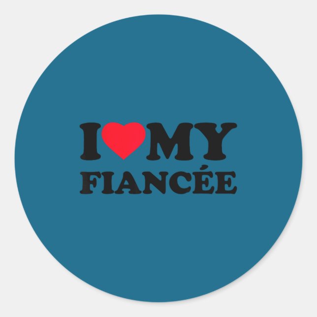 I love my fiancee heart funny family runder aufkleber (Vorderseite)