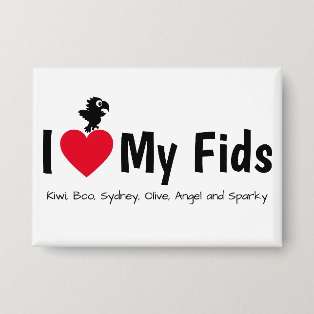 I Love My Fids Feathered Kids Parrot Button (Vorderseite)