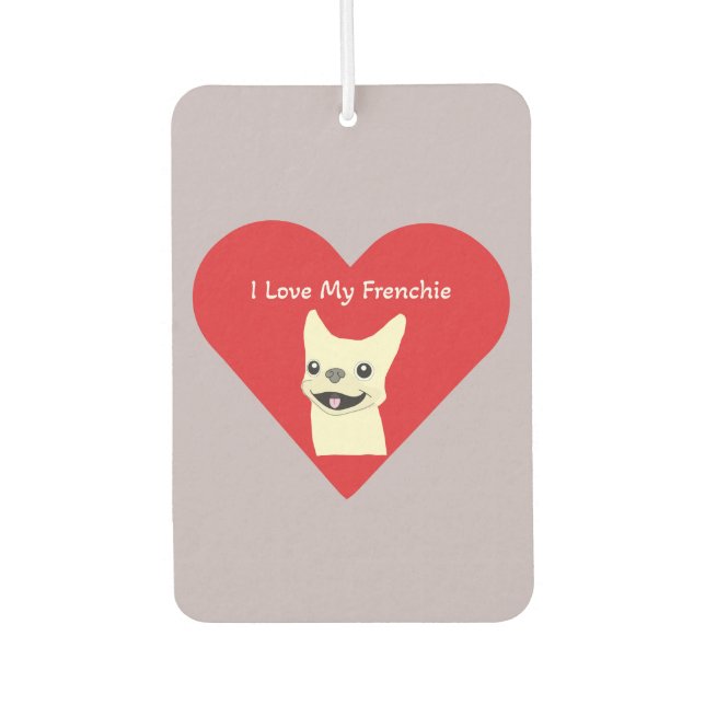 I love my Frenchie, Lavender Autolufterfrischer (Vorderseite)