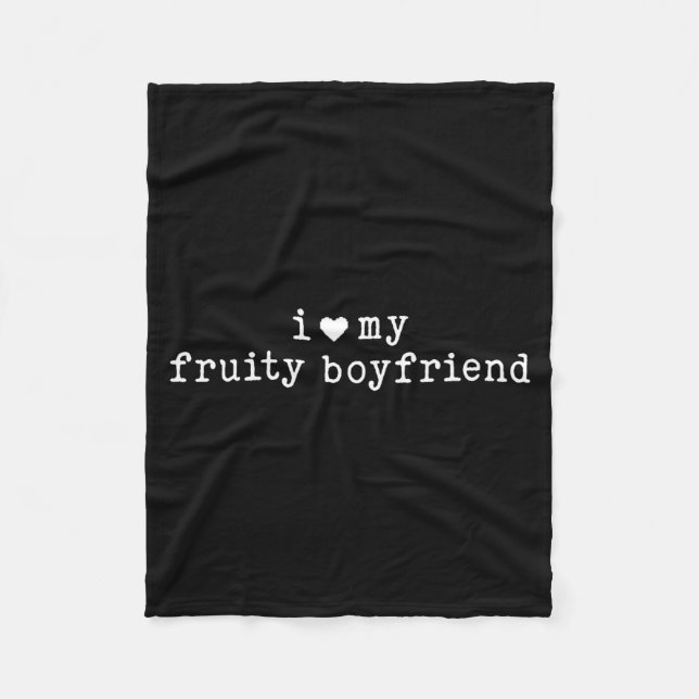 I Love My Fruity Boyfriend Funny Girlfriend Humor  Fleecedecke (Vorderseite)