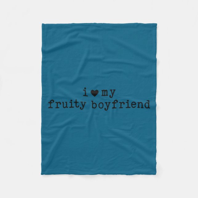 I Love My Fruity Boyfriend Funny Girlfriend Humor  Fleecedecke (Vorderseite)