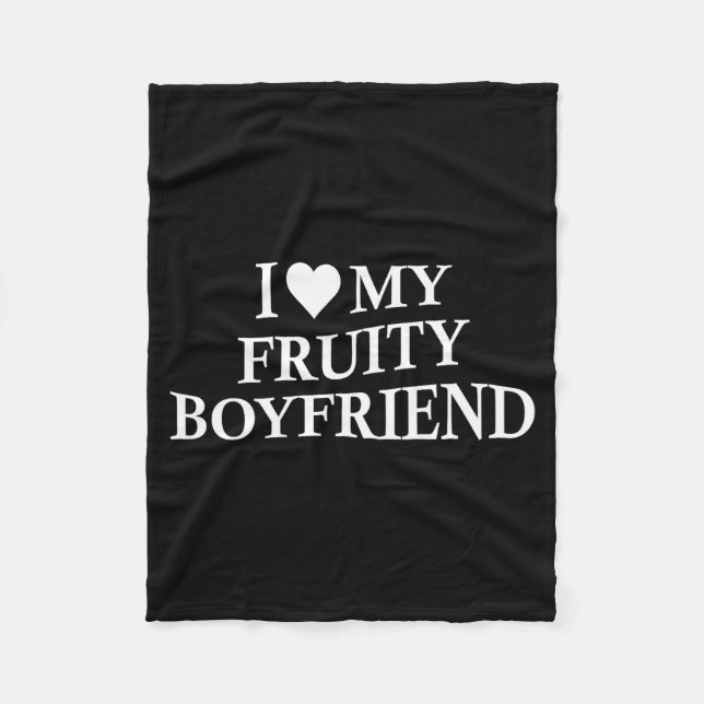 I Love My Fruity Boyfriend Funny Girlfriend Humor  Fleecedecke (Vorderseite)