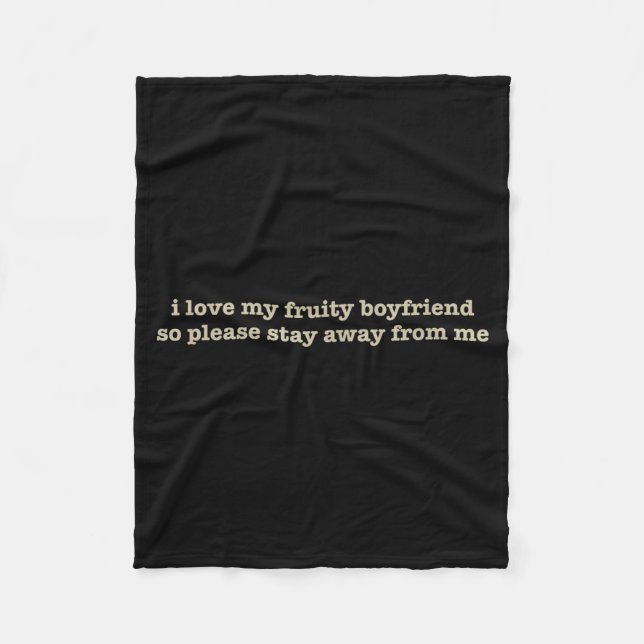 I Love My Fruity Boyfriend Funny Girlfriend Humor  Fleecedecke (Vorderseite)