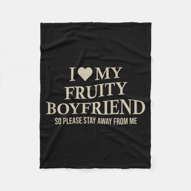 I Love My Fruity Boyfriend Funny Girlfriend Humor  Fleecedecke (Vorderseite)
