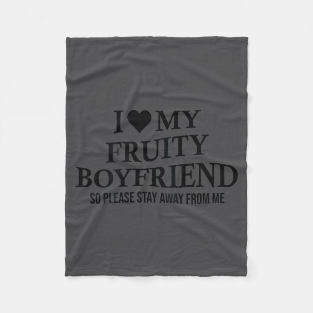 I Love My Fruity Boyfriend Funny Girlfriend Humor  Fleecedecke (Vorderseite)