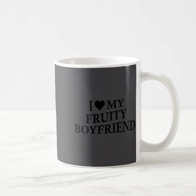 I Love My Fruity Boyfriend Funny Girlfriend Humor  Kaffeetasse (Rechts)