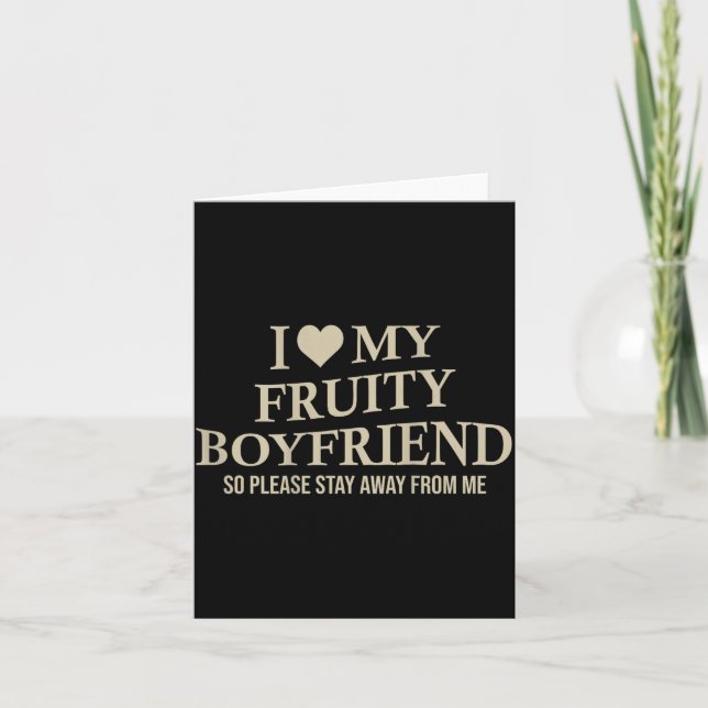 I Love My Fruity Boyfriend Funny Girlfriend Humor  Karte (Vorderseite)