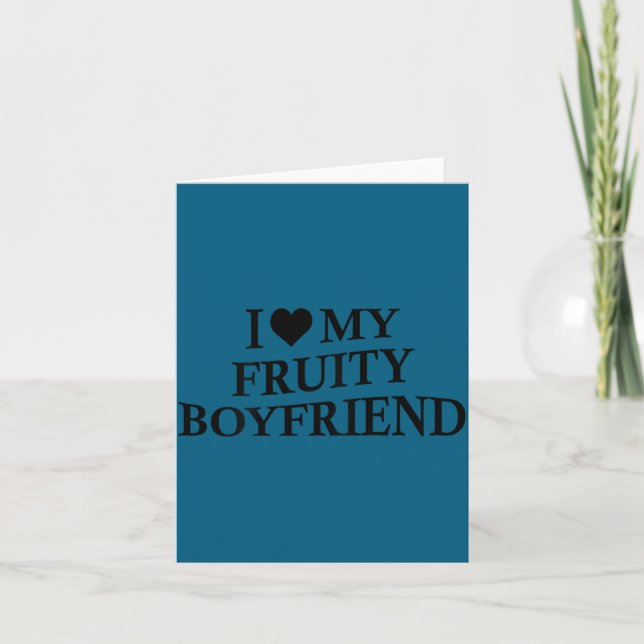 I Love My Fruity Boyfriend Funny Girlfriend Humor  Karte (Vorderseite)