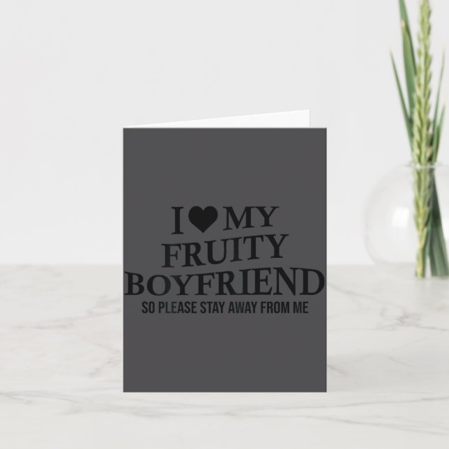 I Love My Fruity Boyfriend Funny Girlfriend Humor  Karte (Vorderseite)