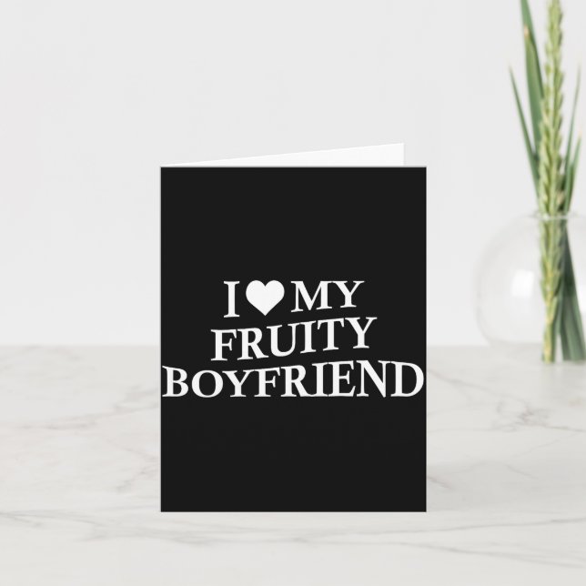 I Love My Fruity Boyfriend Funny Girlfriend Humor  Karte (Vorderseite)
