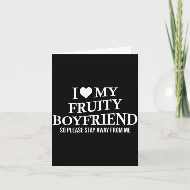 I Love My Fruity Boyfriend Funny Girlfriend Humor  Karte (Vorderseite)